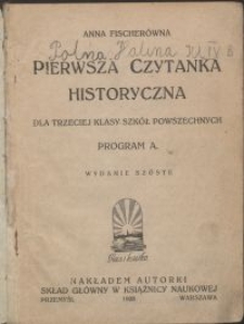 Pierwsza czytanka historyczna : dla trzeciej szkół powszechnych. program A