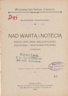 Nad Wartą i Notecią : krótki opis ziemi wielkopolskiej, zachodnio i wschodnio-pruskiej