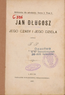 Jan Długosz jego czasy I jego dzieła