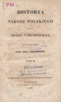 Historya Narodu Polskiego przez Adama Naruszewicza (…) Tom II