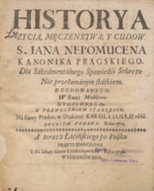 Historya zycia, męczenstwa, y cudow S. Iana Nepomucena