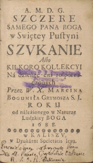 Szczere Samego Pana Boga W Swiętey Pustyni Szukanie