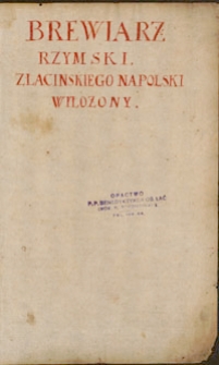 Klasztor P.P. Benedyktynek o. ł. u W.W. Świętych. Brewiarz Rzymski z łacińskiego na polski wyłożony