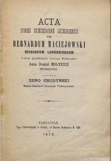 Acta Synodi dioecesanae Luceoriensis per Bernardum Maciejowski Episcopum Luceoriensem tribus postremis diebus februari Anno Domini MDLXXXIX celebrate