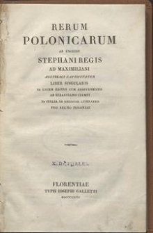 Rerum Polonicarum ab excessu Stephani Regis ad Maximiliani Austriaci