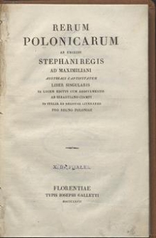 Rerum Polonicarum ab excessu Stephani Regis ad Maximiliani Austriaci