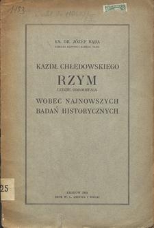 Kazim. Chłędowskiego Rzym : ludzie odrodzenia wobec najnowszych badań historycznych
