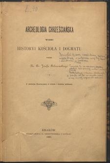 Archeologia chrześciańska wobec historyi Kościoła i dogmatu