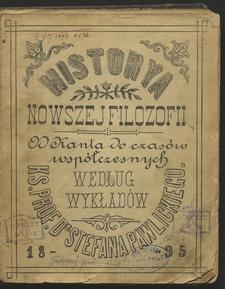 Historya nowszej filozofii od Kanta do czasów współczesnych : według wykładów Ks. Prof. Dra Stefana Pawlickiego