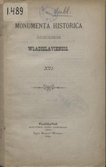 Monumenta Historica Dioeceseos Wladislaviensis. [T.] 16