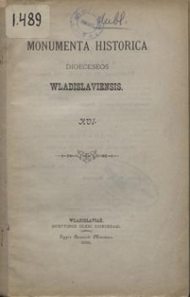Monumenta Historica Dioeceseos Wladislaviensis. [T.] 16