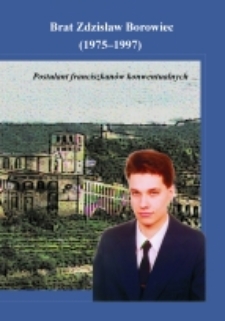 Brat Zdzisław Borowiec (1975-1997) : postulant franciszkanów konwentualnych