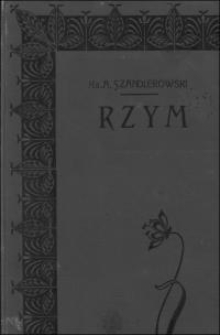 Rzym : mozaika, jako chrześcijańska sztuka bazylikowa : studyum archeologiczne (IV w.-IX w.)