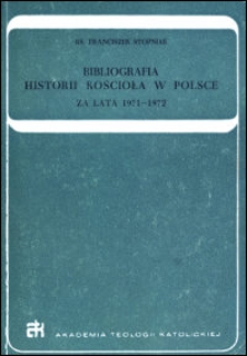 Bibliografia historii Kościoła w Polsce : za lata 1971-1972