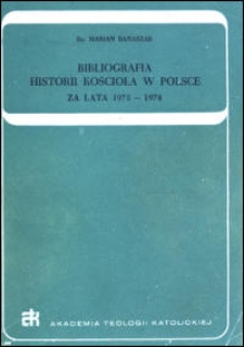 Bibliografia historii Kościoła w Polsce : za lata 1973-1974