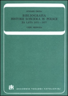 Bibliografia historii Kościoła w Polsce : za lata 1975-1977. Cz. 1