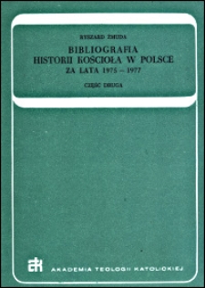 Bibliografia historii Kościoła w Polsce : za lata 1975-1977. Cz. 2